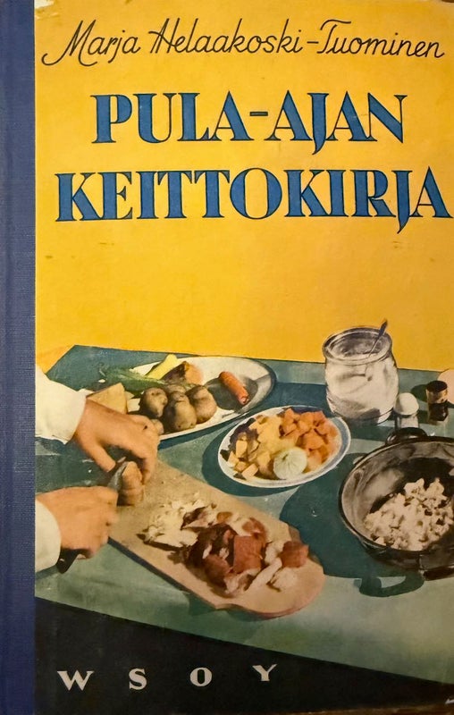 Nostalginen kirja. Pula-ajan keittokirja
